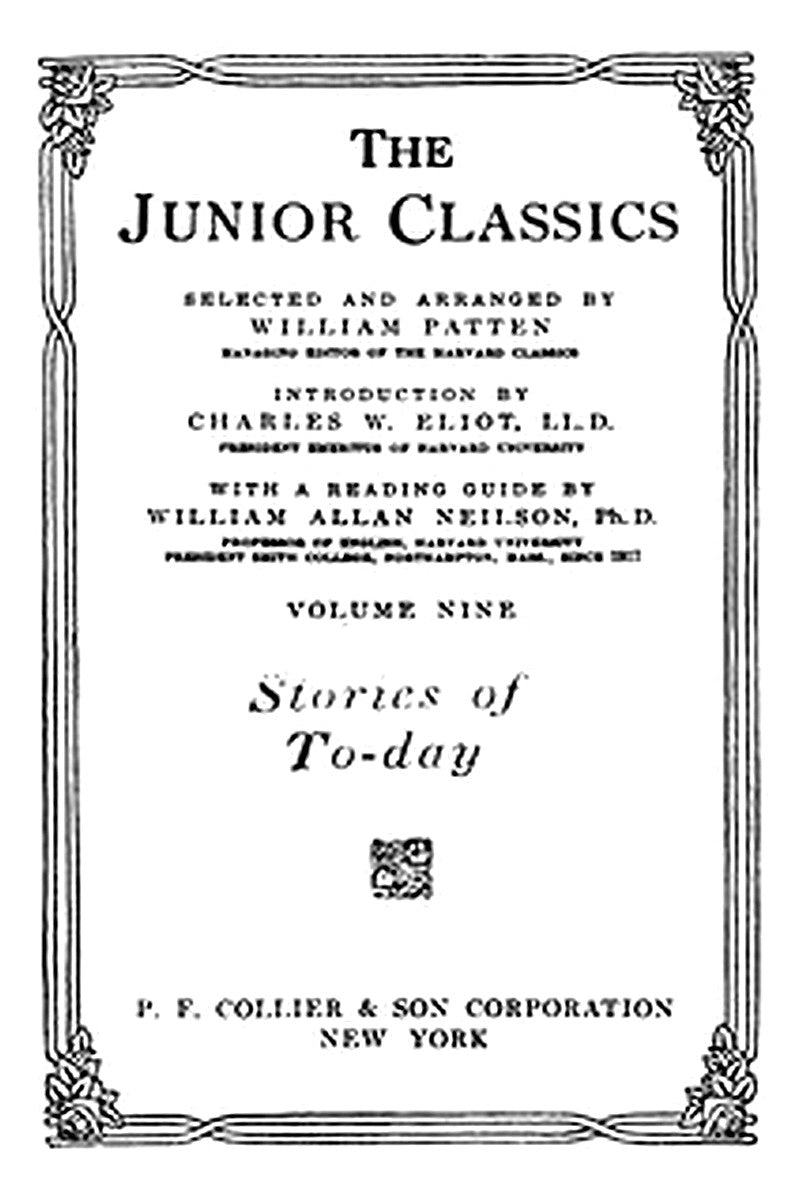 The Junior Classics, Volume 9: Stories of To-day