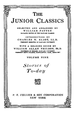 The Junior Classics, Volume 9: Stories of To-day