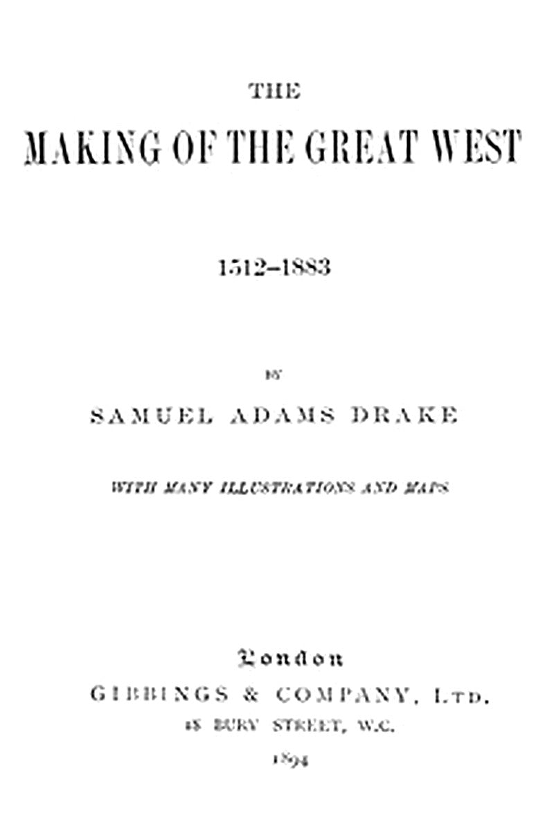 The Making of the Great West, 1512-1883