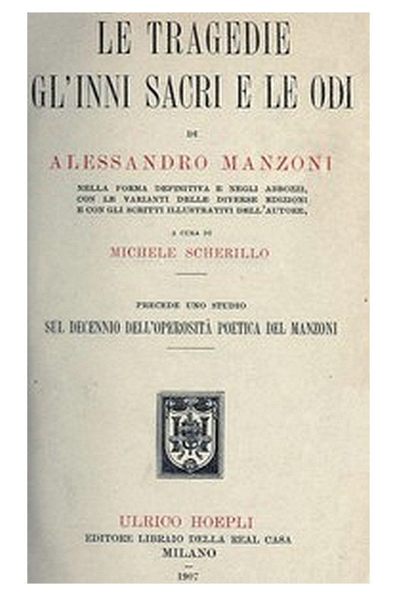 Le tragedie, gl'inni sacri e le odi di Alessandro Manzoni