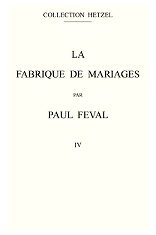 La fabrique de mariages, Vol. 4