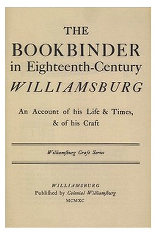 The Bookbinder in Eighteenth-Century Williamsburg
