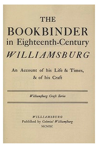 The Bookbinder in Eighteenth-Century Williamsburg
