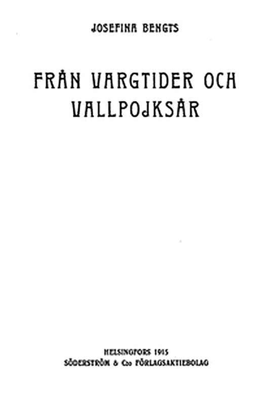 Från vargtider och vallpojksår: En samling minnen från forna dagars Östra Nyland