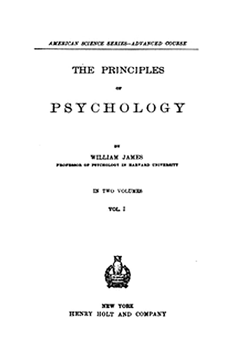 The Principles of Psychology, Volume 1 (of 2)