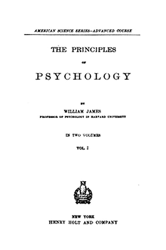 The Principles of Psychology, Volume 1 (of 2)