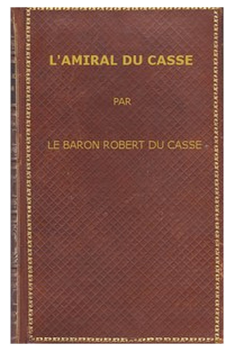 L'amiral Du Casse, Chevalier de la Toison d'Or (1646-1715)
