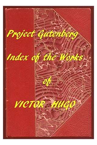 Index of the Project Gutenberg Works of Victor Hugo