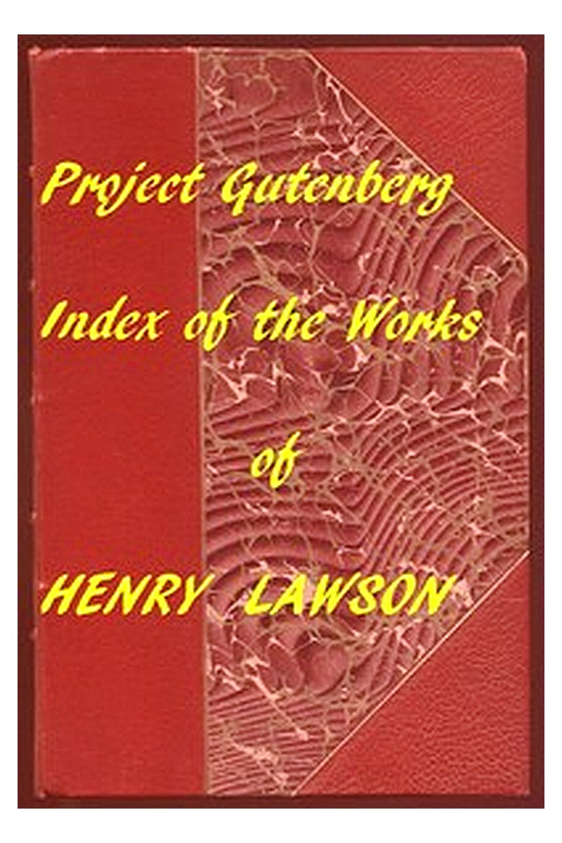 Index of the Project Gutenberg Works of Henry Lawson