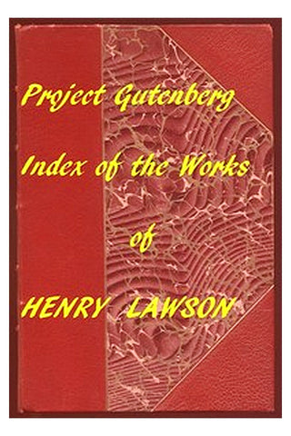 Index of the Project Gutenberg Works of Henry Lawson