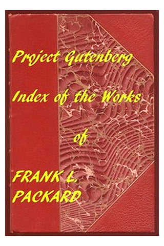 Index of the Project Gutenberg Works of Frank L. Packard