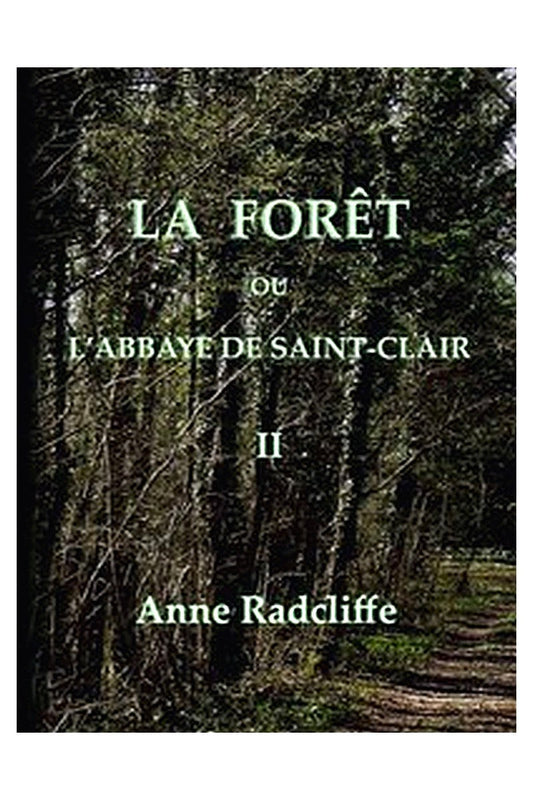 La forêt, ou l'abbaye de Saint-Clair (tome 2/3)