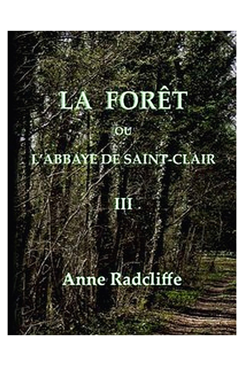 La forêt, ou l'abbaye de Saint-Clair (tome 3/3)