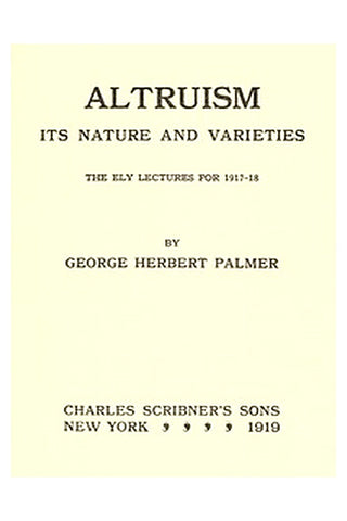 Altruism: Its Nature and Varieties