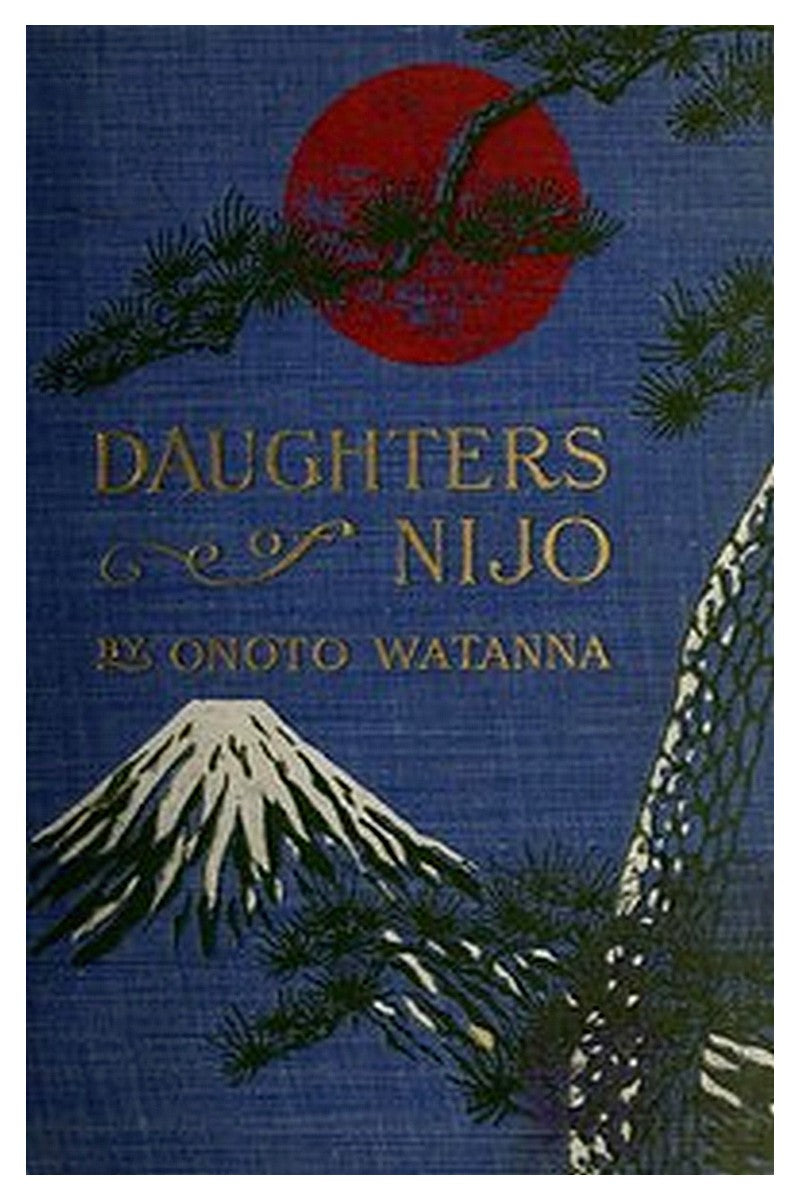 Daughters of Nijo: A Romance of Japan