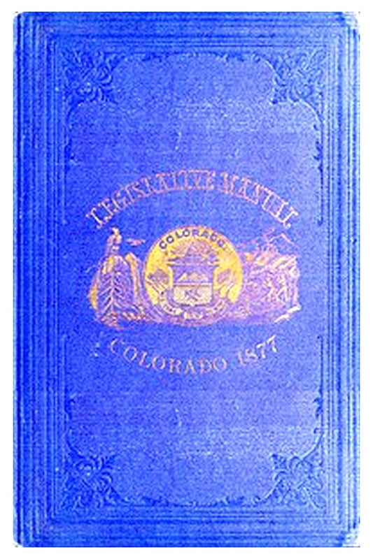 The Legislative Manual, of the State of Colorado
