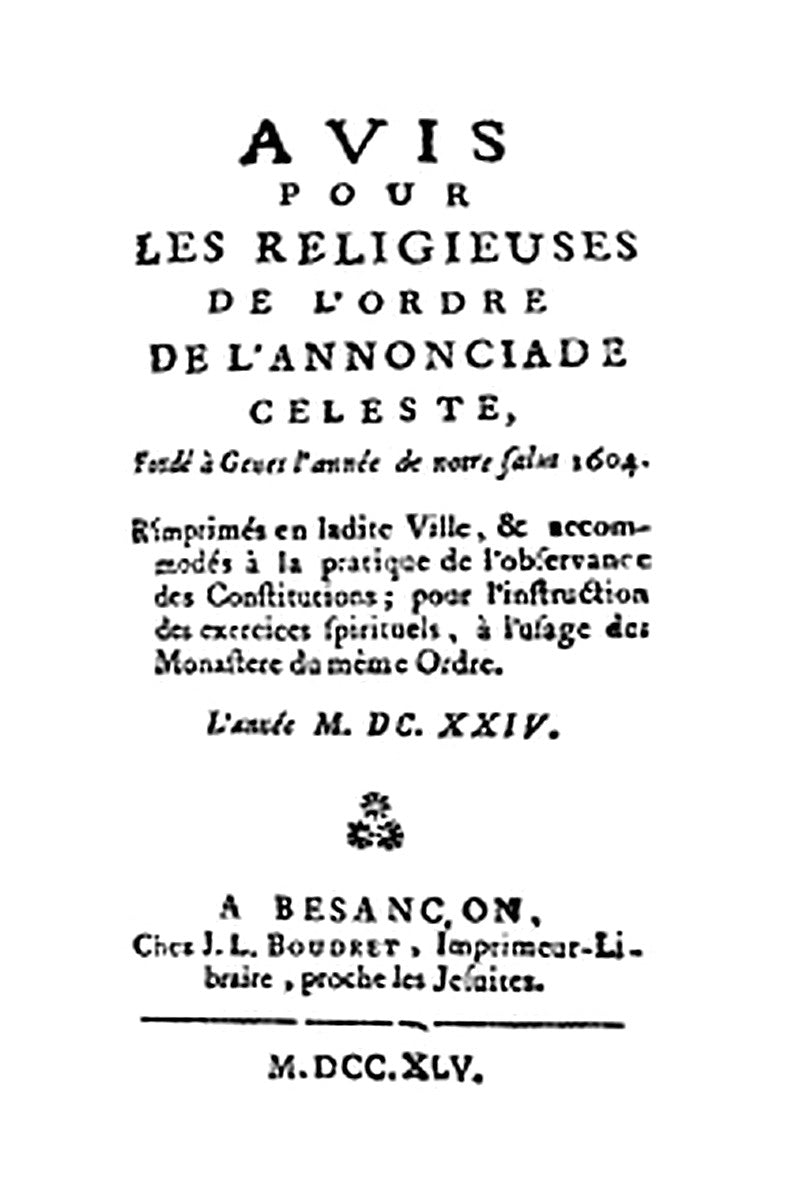 Avis pour les religieuses de l'ordre de l'Annonciade celeste, fondé à Genes l'année de notre Salut 1604
