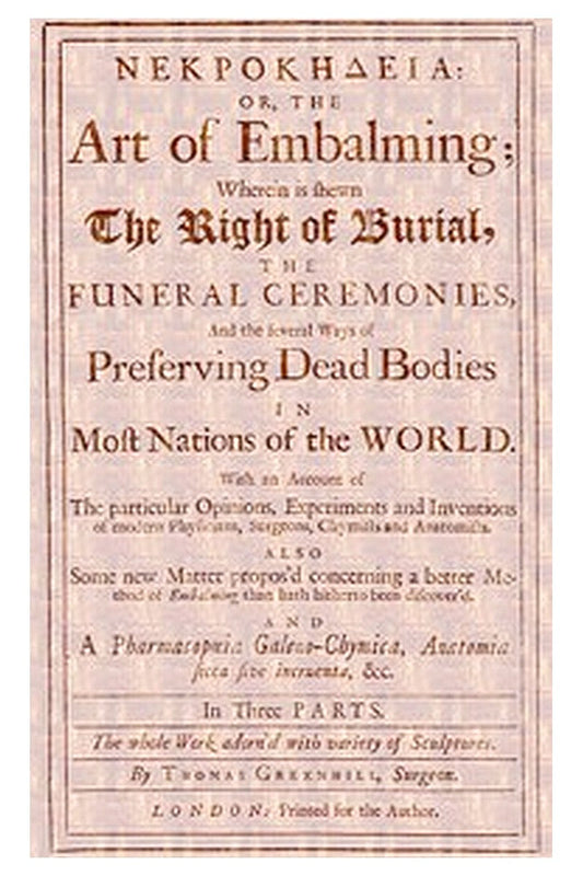 ΝΕΚΡΟΚΗΔΕΙΑ; Or, the Art of Embalming;
