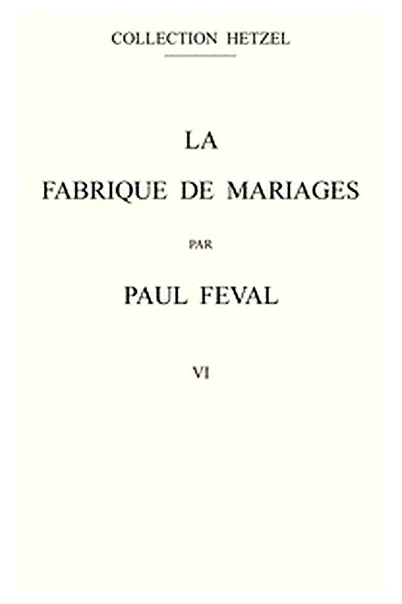 La fabrique de mariages, Vol. 6