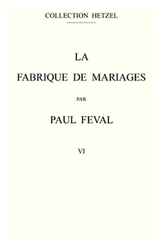 La fabrique de mariages, Vol. 6