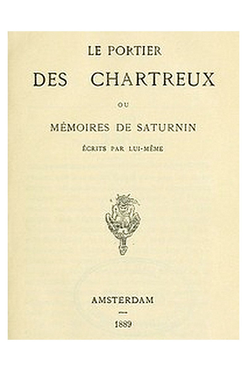 Le portier des Chartreux, ou mémoires de Saturnin écrits par lui-même