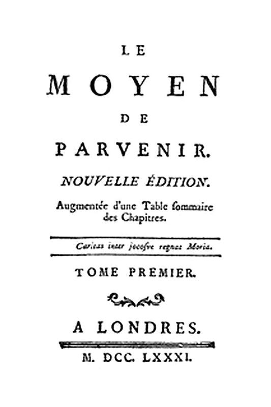 Le moyen de parvenir, tome 1/3