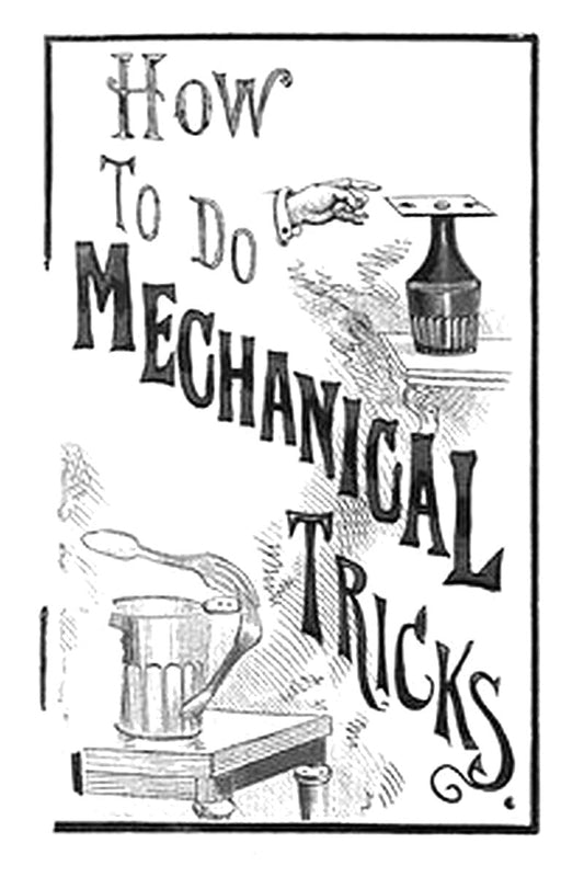How to Do Mechanical Tricks