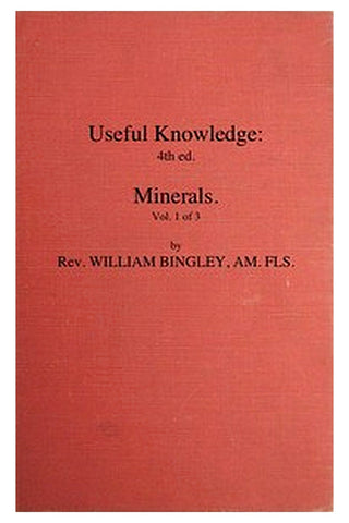 Useful Knowledge: Volume 1. Minerals
