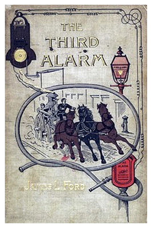 The Third Alarm: A Story of the New York Fire Department
