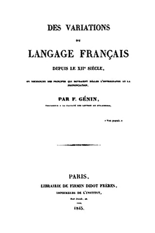 Des variations du langage français depuis le XIIe siècle
