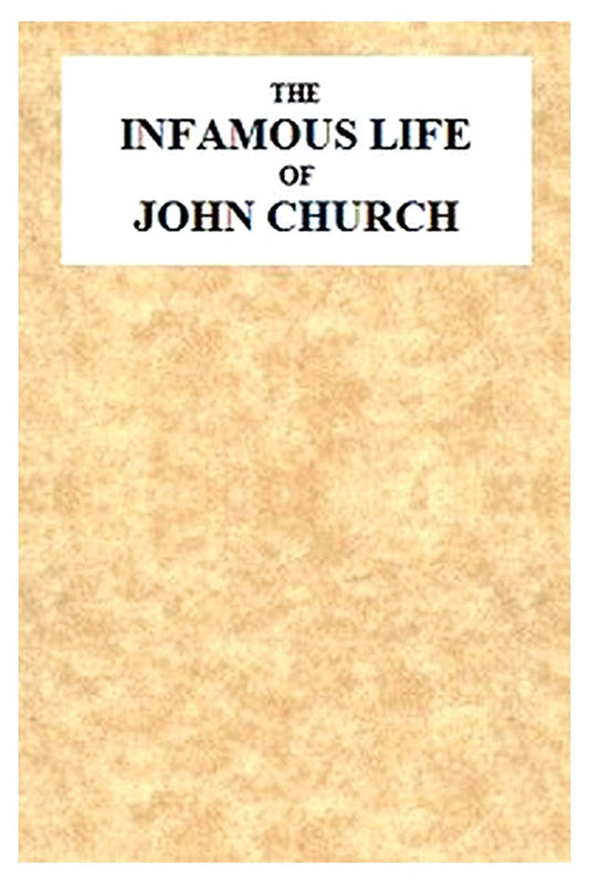 The Infamous Life of John Church, the St. George's Fields Preacher
