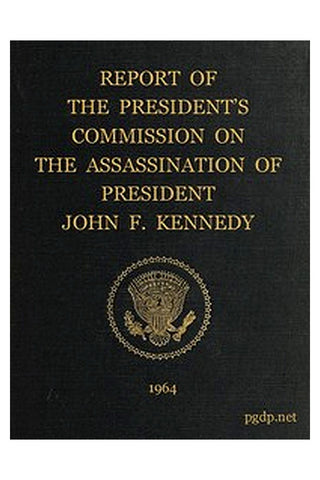 Report of the President's Commission on the Assassination of President John F. Kennedy