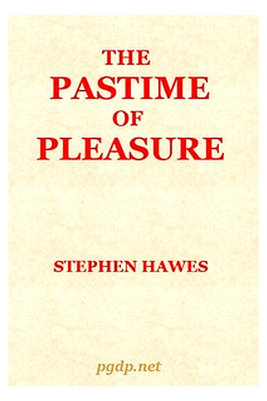 The Pastime of Pleasure: An Allegorical Poem