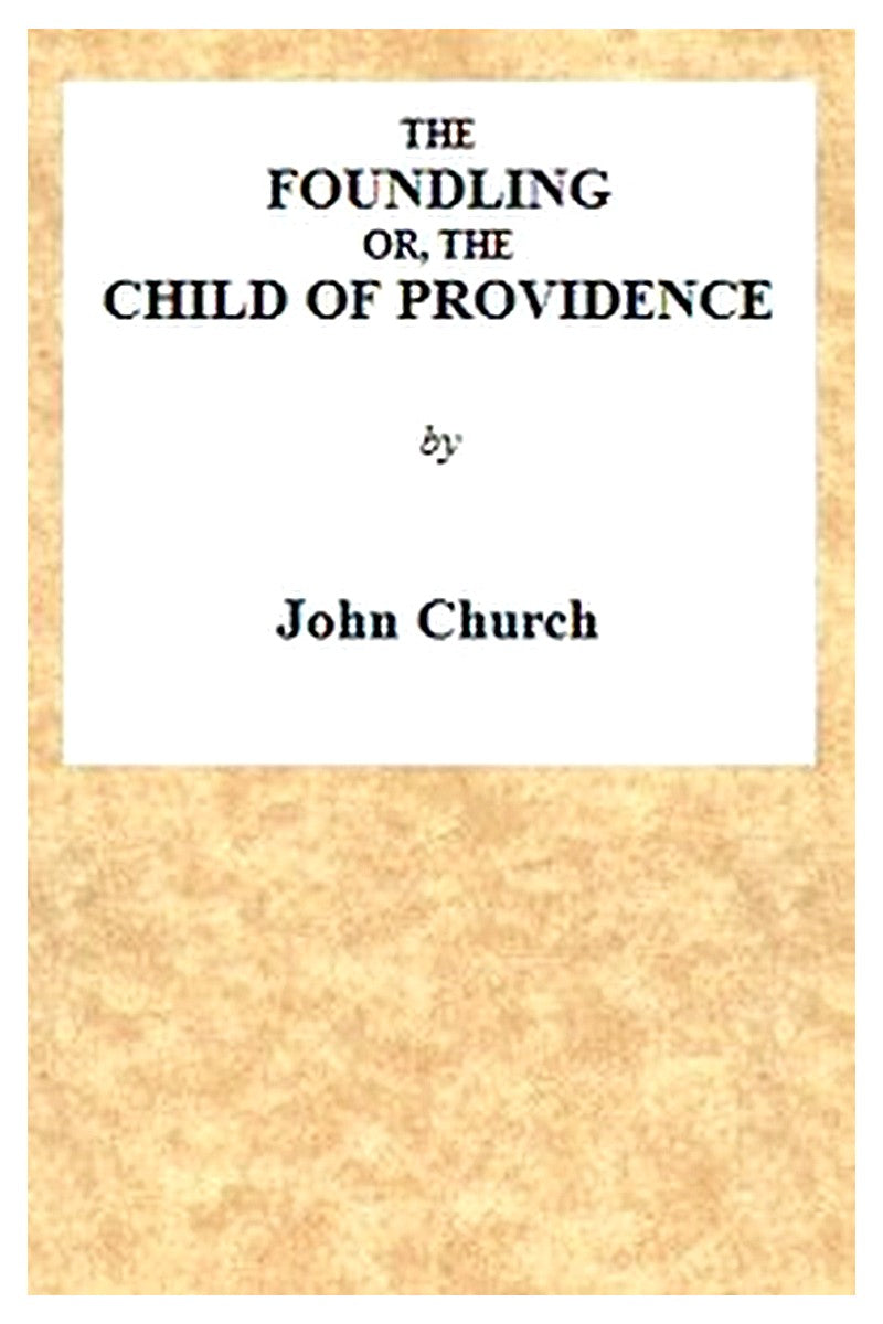 The Foundling or, The Child of Providence