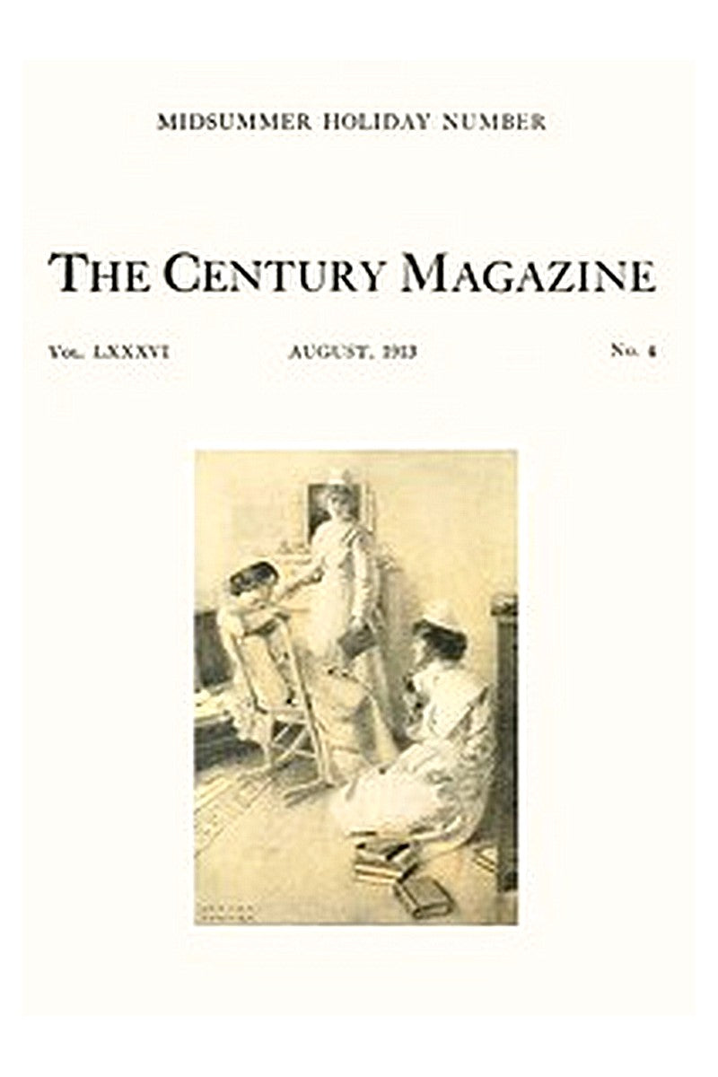 The Century Illustrated Monthly Magazine, August, 1913