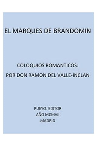 El Marqués de Bradomín: Coloquios Románticos