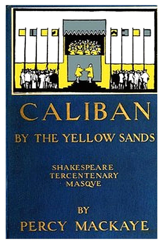 Caliban by the Yellow Sands: Shakespeare Tercentenary Masque