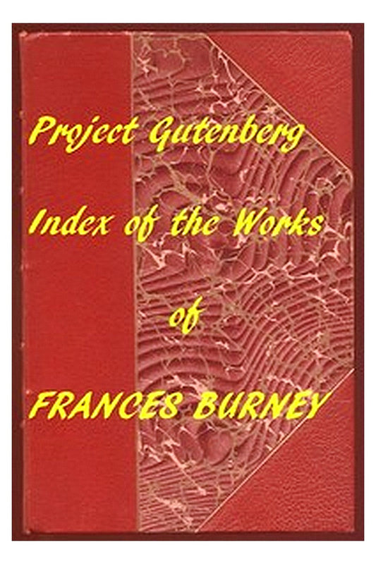 Index of the Project Gutenberg Works of Madame D'Arblay (Frances Burney)