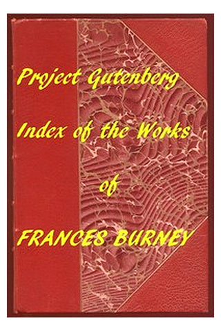 Index of the Project Gutenberg Works of Madame D'Arblay (Frances Burney)