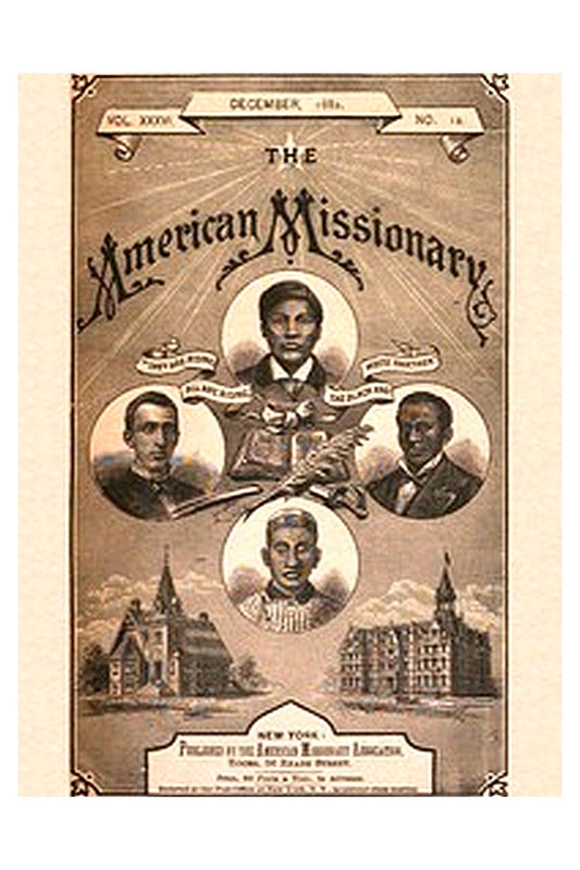 The American Missionary — Volume 36, No. 12, December, 1882