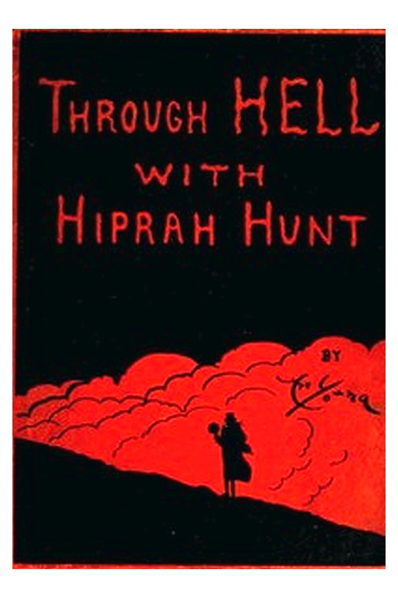 Through Hell with Hiprah Hunt
