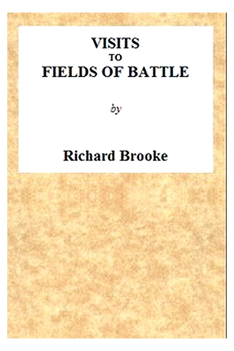 Visits to Fields of Battle, in England, of the Fifteenth Century
