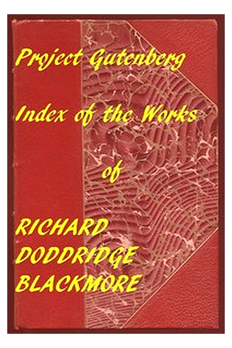 Index of the Project Gutenberg Works of R. D. Blackmore