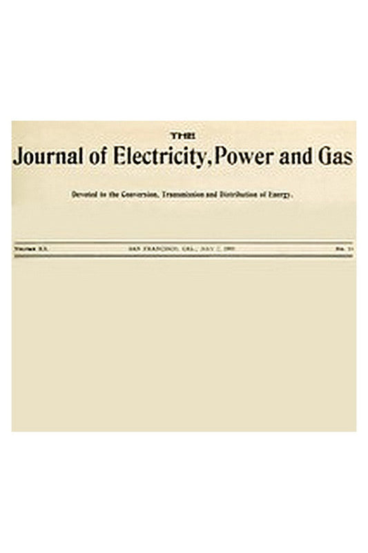 The Journal of Electricity, Power and Gas, Volume XX, No. 18, May 2, 1908