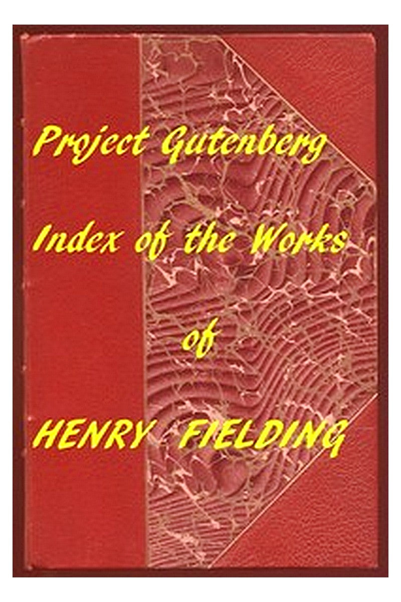 Index of the Project Gutenberg Works of Henry Fielding