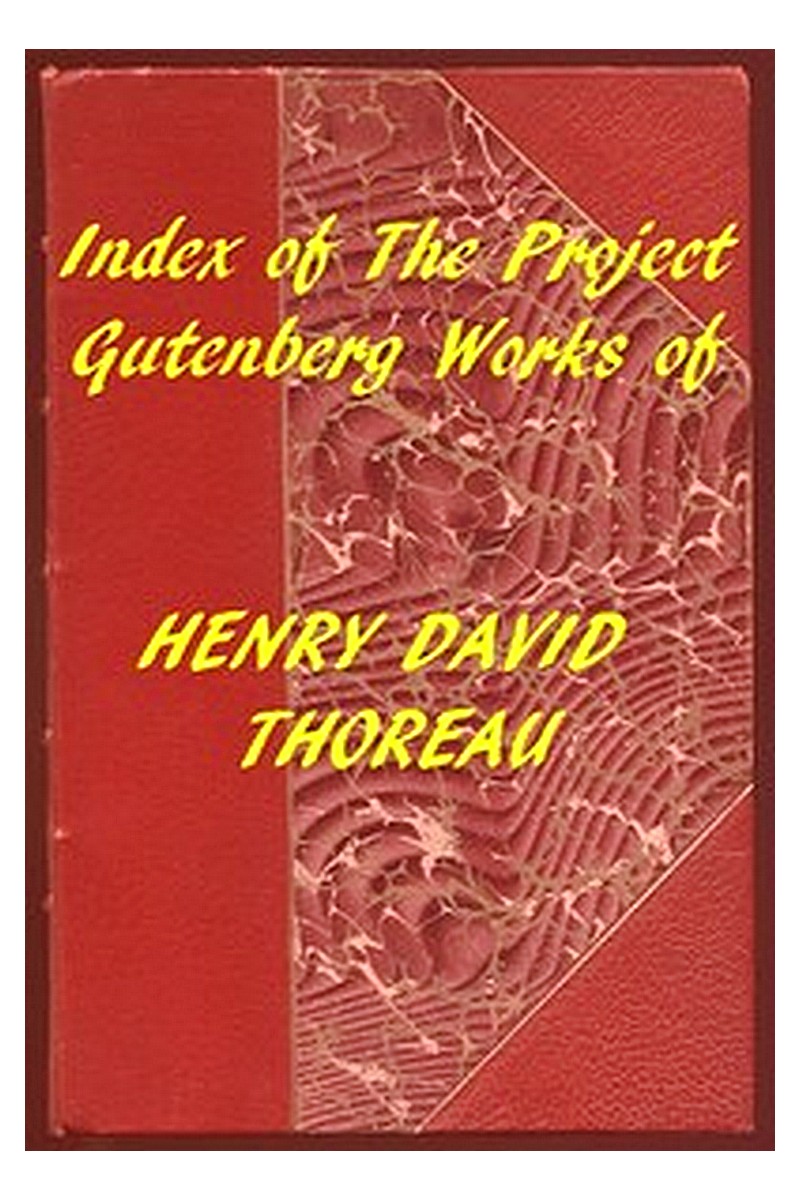 Index of the Project Gutenberg Works of Henry David Thoreau