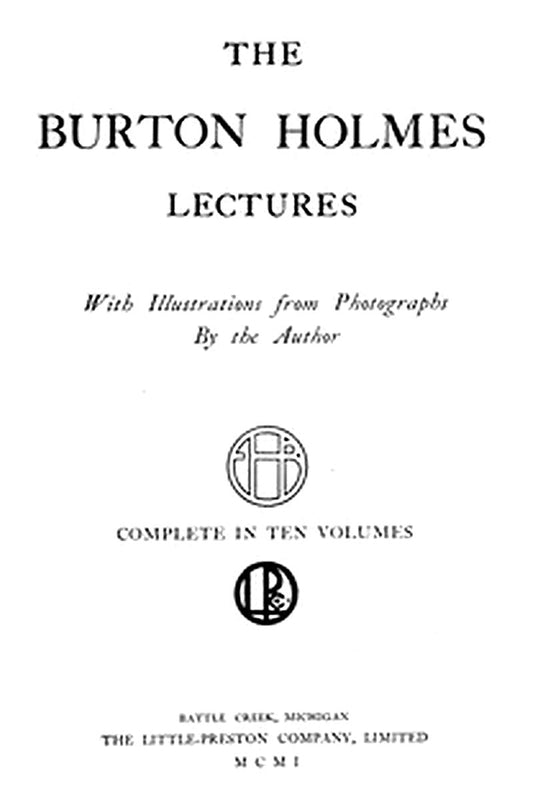 The Burton Holmes Lectures, Volume 1 (of 10)