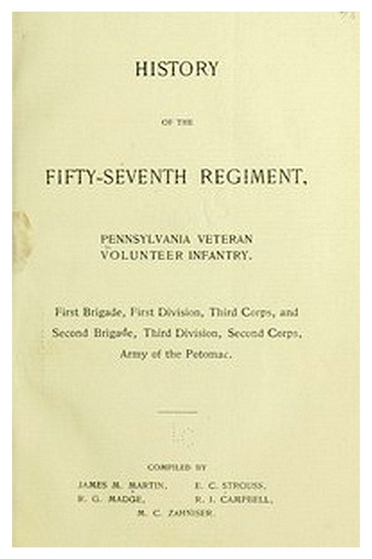 History of the Fifty-Seventh Regiment, Pennsylvania Veteran Volunteer Infantry
