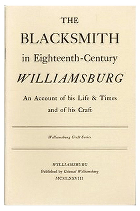 The Blacksmith in Eighteenth-Century Williamsburg
