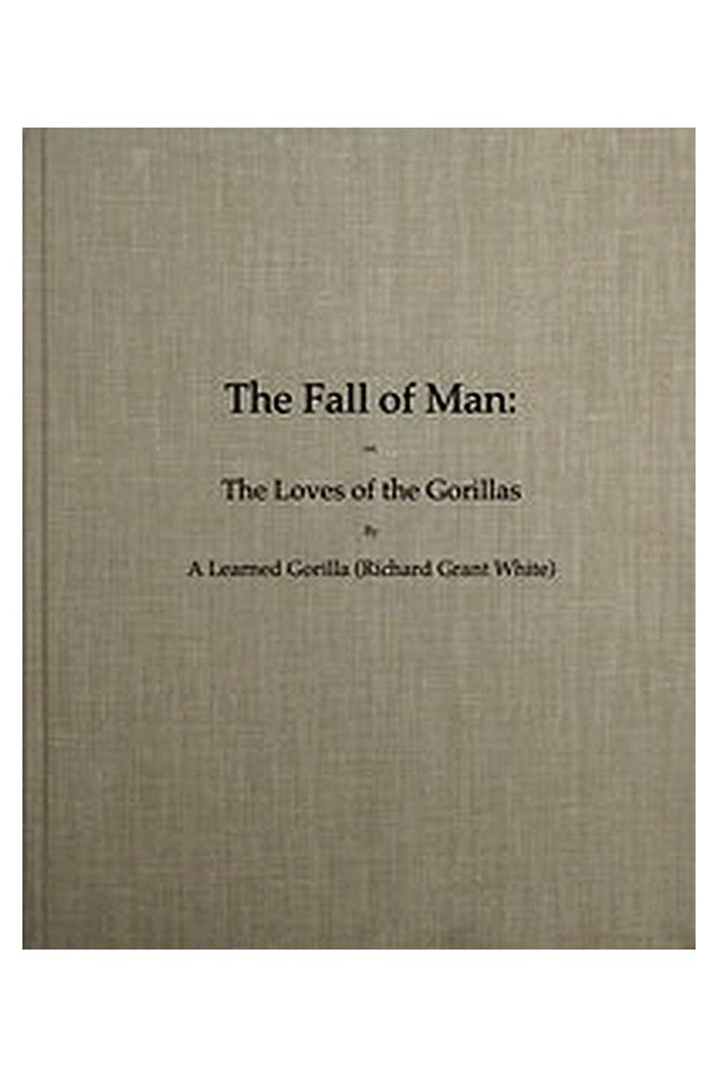The Fall of Man; Or, The Loves of the Gorillas
